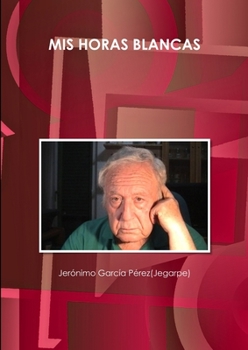 Paperback MIS Horas Blancas [Spanish] Book