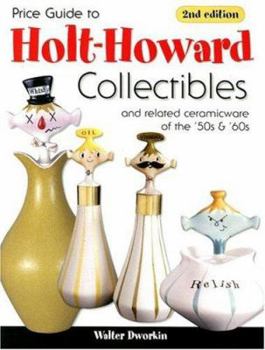 Paperback Price Guide to Holt-Howard Collectibles and Related Ceramicware of the 50s & 60s Book