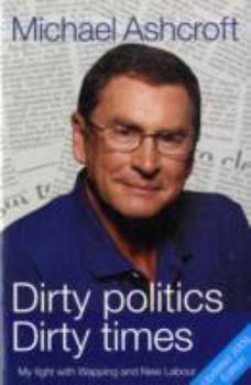 Paperback Dirty Politics, Dirty Times Book