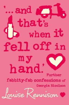 ...and that's when it fell off in my hand - Book #5 of the Confessions of Georgia Nicolson
