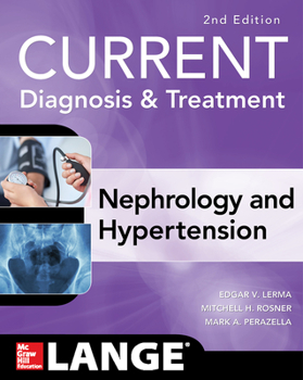 Paperback Current Diagnosis & Treatment Nephrology & Hypertension, 2nd Edition Book