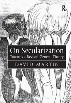 Paperback On Secularization: Towards a Revised General Theory Book