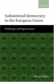 Hardcover Subnational Democracy in the European Union ' Challenges and Opportunities ' Book