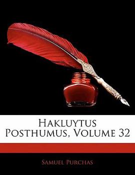 Paperback Hakluytus Posthumus, Volume 32 Book