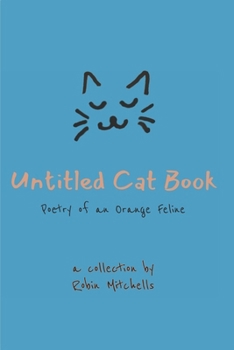 Untitled Cat Book: Poetry of an Orange Feline