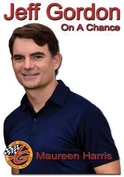 Paperback Jeff Gordon: On A Chance Book