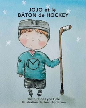 JOJO et le BÂTON de HOCKEY (French Edition)