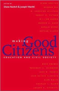 Hardcover Making Good Citizens: Education and Civil Society Book