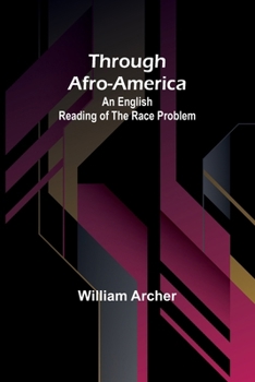 Paperback Through Afro-America: An English Reading of the Race Problem Book