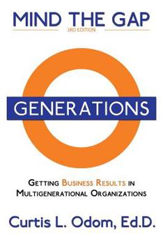 Paperback Mind the Gap: Getting Business Results in Multigenerational Organizations Book