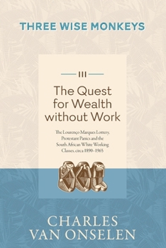 Paperback THE QUEST FOR WEALTH WITHOUT WORK - Volume 3/Three Wise Monkeys Book