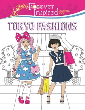 Paperback Forever Inspired Coloring Book: Tokyo Fashions Book