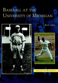 Baseball at the University of Michigan (Images of Baseball)