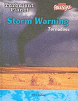 Hardcover Turbulent Planet: Storm Warning: Tornadoes Book