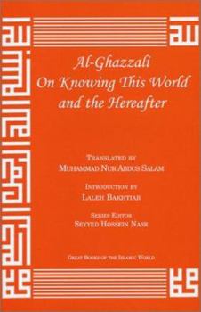 Paperback Al-Ghazzali on Knowing This World and the Hereafter Book