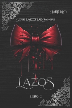 Paperback Lazos: Libro 2 [Spanish] Book