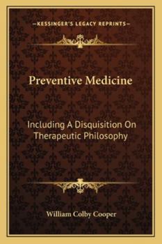 Paperback Preventive Medicine: Including A Disquisition On Therapeutic Philosophy Book