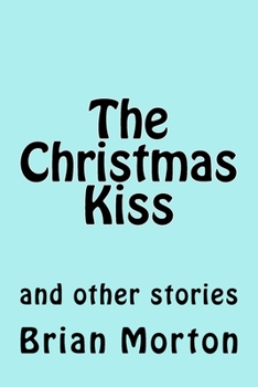 Paperback The Christmas Kiss: and other stories Book