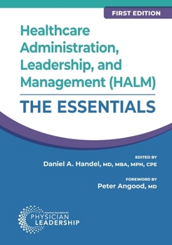 Paperback Healthcare Administration, Leadership, and Management (HALM): The Essentials, First Edition Book