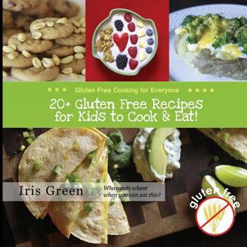 Paperback 20+ Gluten Free Recipes for Kids to Cook & Eat! Book