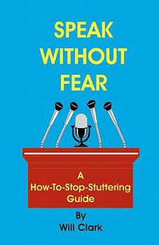 Paperback Speak Without Fear: A How-To-Stop-Stuttering Guide Book