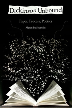 Paperback Dickinson Unbound: Paper, Process, Poetics Book