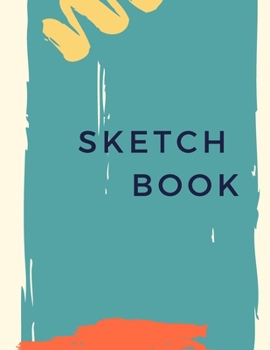 Sketch Book: .5" X 11", Personalized Artist Sketchbook: 100 pages, Sketching, Drawing and Creative Doodling. Notebook and Sketchbook to Draw and Journal (Workbook and Handbook)