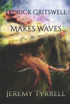 Paperback Tedrick Gritswell Makes Waves Book