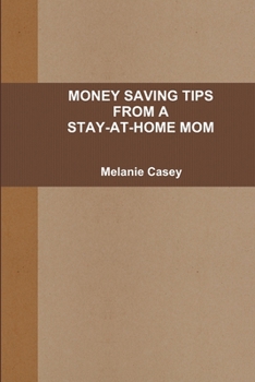Paperback Money-Saving Tips from a Stay-At-Home Mom Book