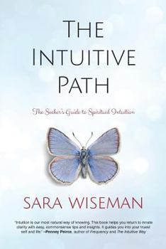 Paperback The Intuitive Path: The Seeker's Guide to Spiritual Intuition Book