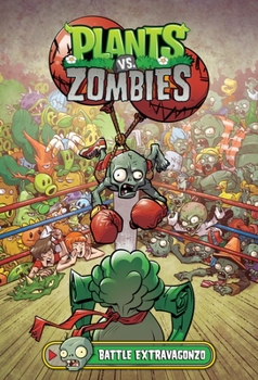 Hardcover Plants vs. Zombies Volume 7: Battle Extravagonzo Book