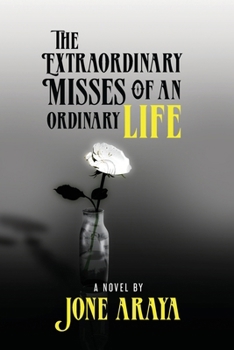The Extraordinary Misses of an Ordinary Life