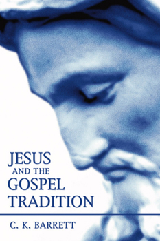 Paperback Jesus and the Gospel Tradition Book