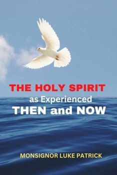 Paperback The Holy Spirit: As Experienced Then and Now Book