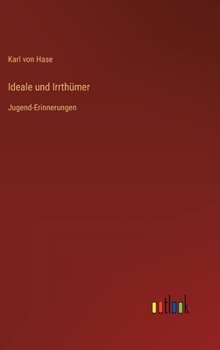 Hardcover Ideale und Irrthümer: Jugend-Erinnerungen [German] Book
