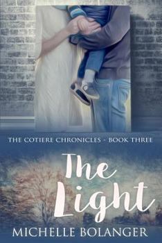 The Light: The Cotiere Chronicles #3 - Book #3 of the Cotiere Chronicles