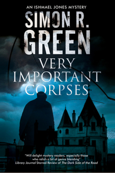 Very Important Corpses - Book #3 of the Ishmael Jones