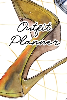 Outfit Planner: Daily Fashion Outfit Planner for Women