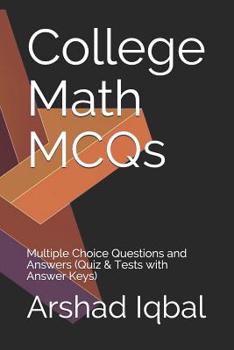 Paperback College Math MCQs: Multiple Choice Questions and Answers (Quiz & Tests with Answer Keys) Book