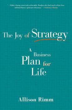 Paperback Joy of Strategy: A Business Plan for Life Book