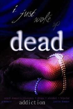 Paperback i just woke up dead: a memoir Book