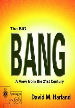 Paperback The Big Bang: A View from the 21st Century Book