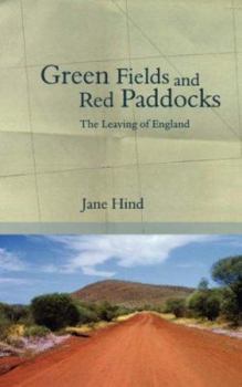 Paperback Green Fields and Red Paddocks: The Leaving of England Book