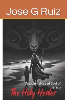Paperback The Holy Healer: Another story of Saul of Tarsus Book