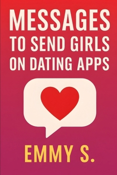 Paperback Messages to Send Girls on Dating Apps Book
