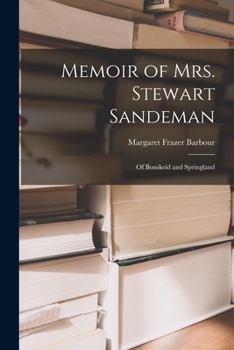 Paperback Memoir of Mrs. Stewart Sandeman: Of Bonskeid and Springland Book