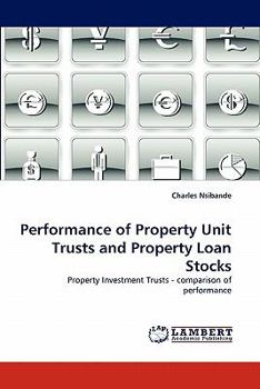 Paperback Performance of Property Unit Trusts and Property Loan Stocks Book