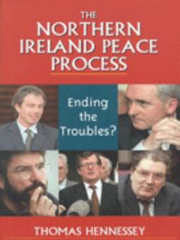 Hardcover The Northern Ireland Peace Process: Ending the Troubles? Book