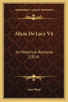 Paperback Alicia De Lacy V4: An Historical Romance (1814) Book