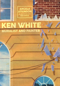 Paperback Ken White: Muralist and Painter Book